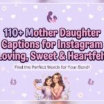 110+ Mother Daughter Captions for Instagram (Loving, Sweet & Heartfelt)