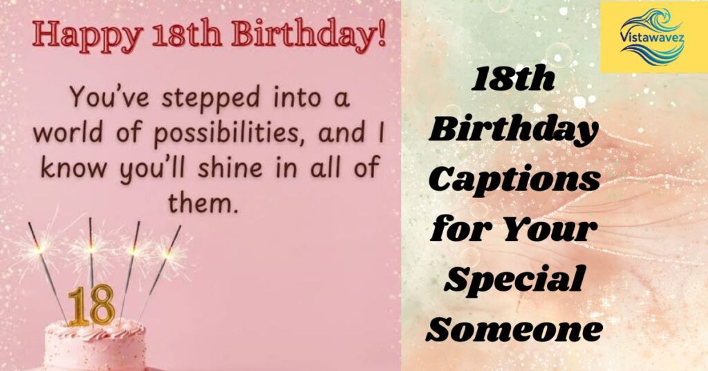 18th Birthday Captions for Your Special Someone