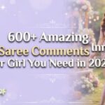 600+ Amazing Saree Comments for Girl You Need in 2026