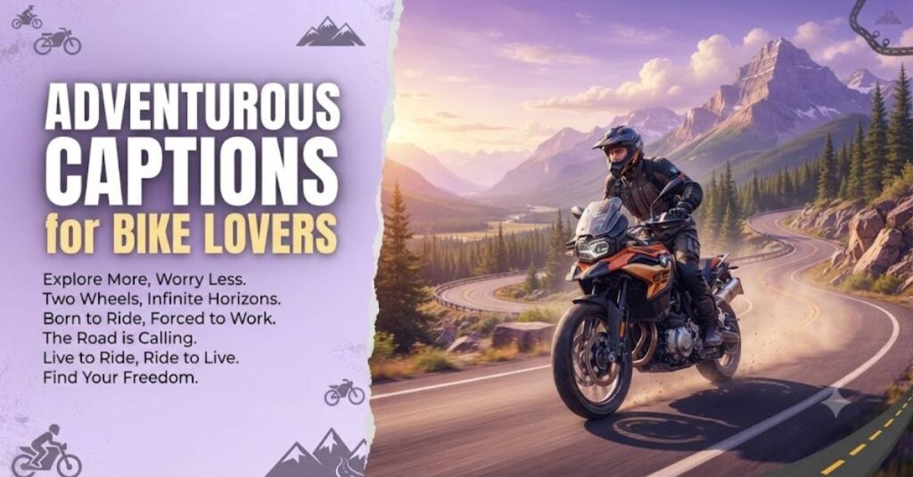 Adventurous Captions for Bike Lovers