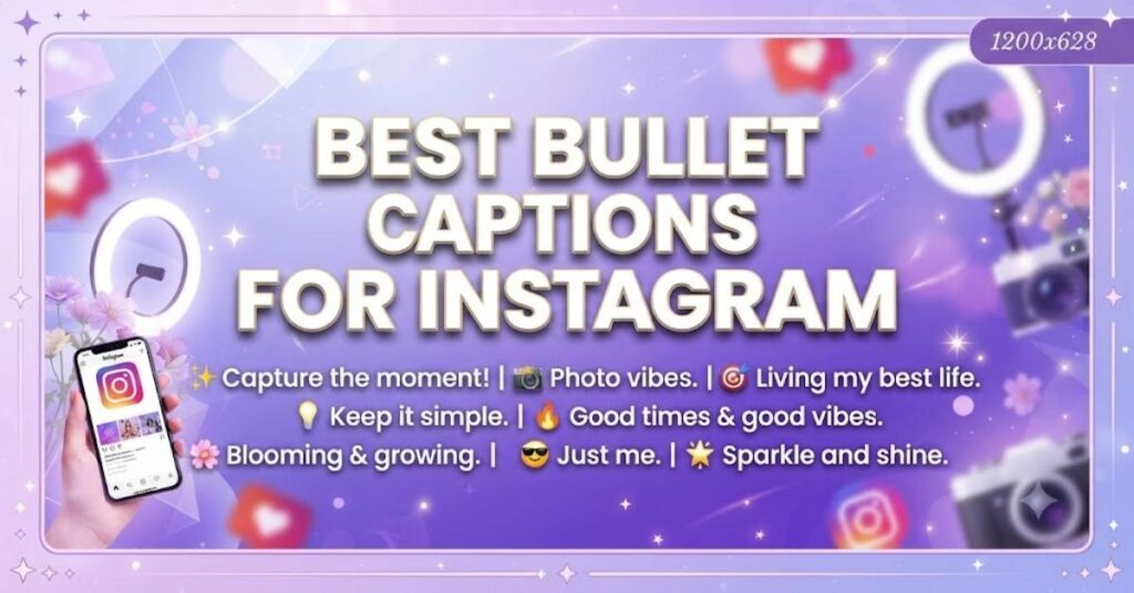 Best Bullet Captions for Instagram