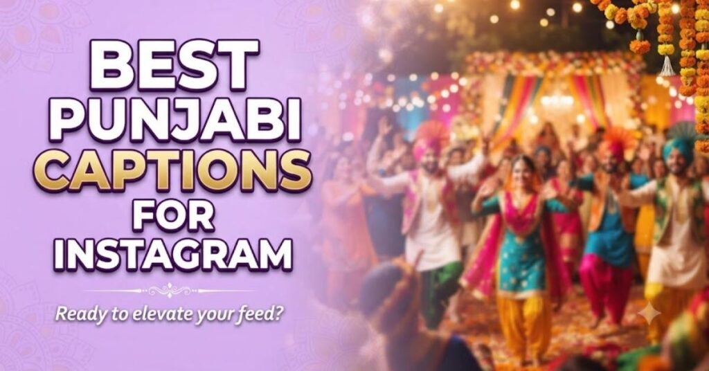Best Punjabi Captions for Instagram