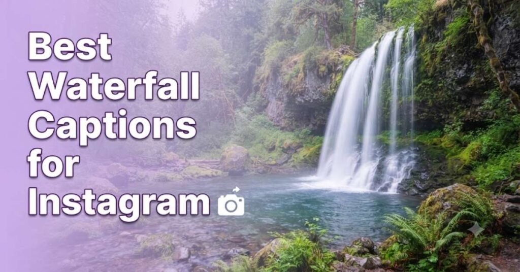 Best Waterfall Captions for Instagram