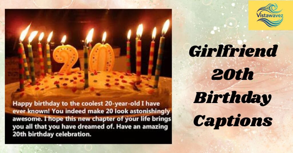 Girlfriend 20th Birthday Captions