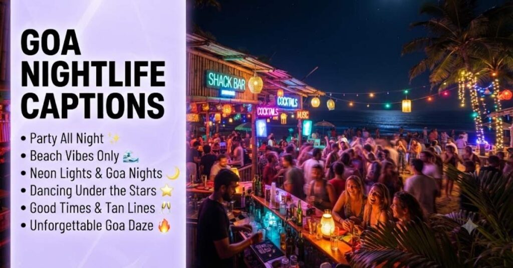 Goa Nightlife Captions
