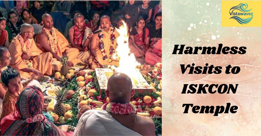 Harmless Visits to ISKCON Temple