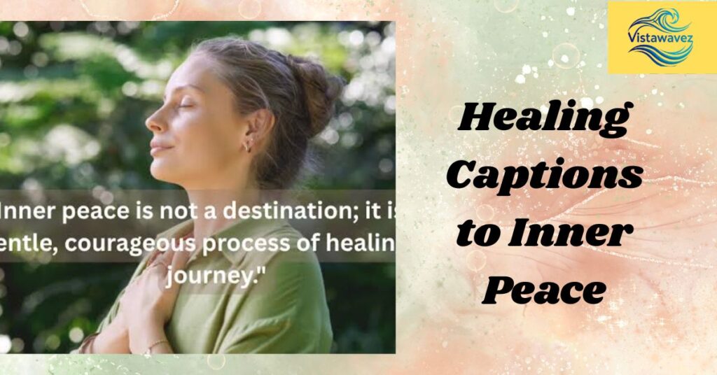 Healing Captions to Inner Peace
