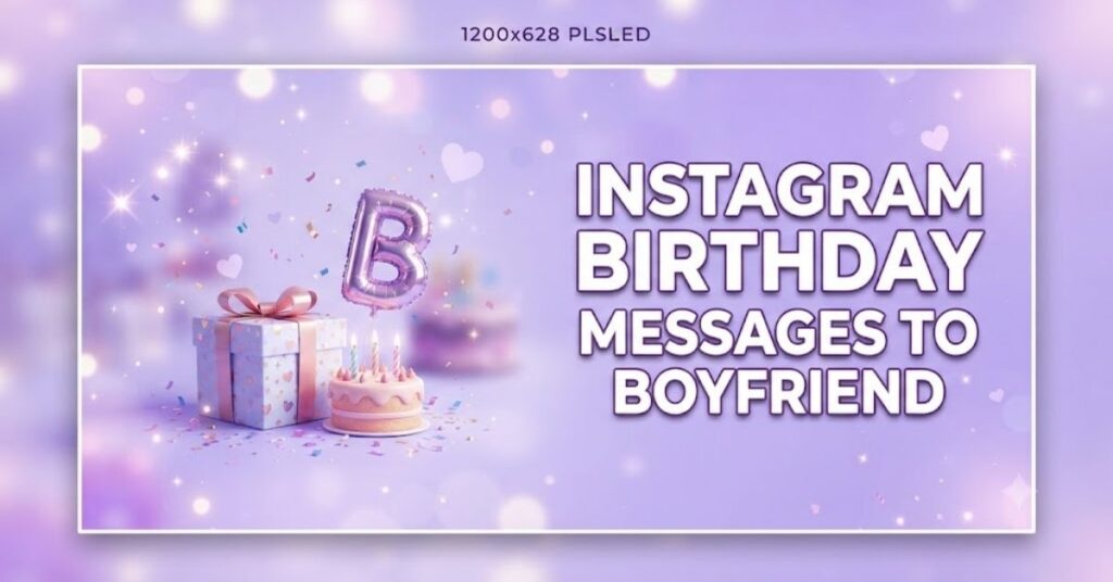 Instagram Birthday Messages to Boyfriend