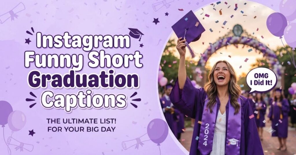 Instagram Funny Short Graduation Captions