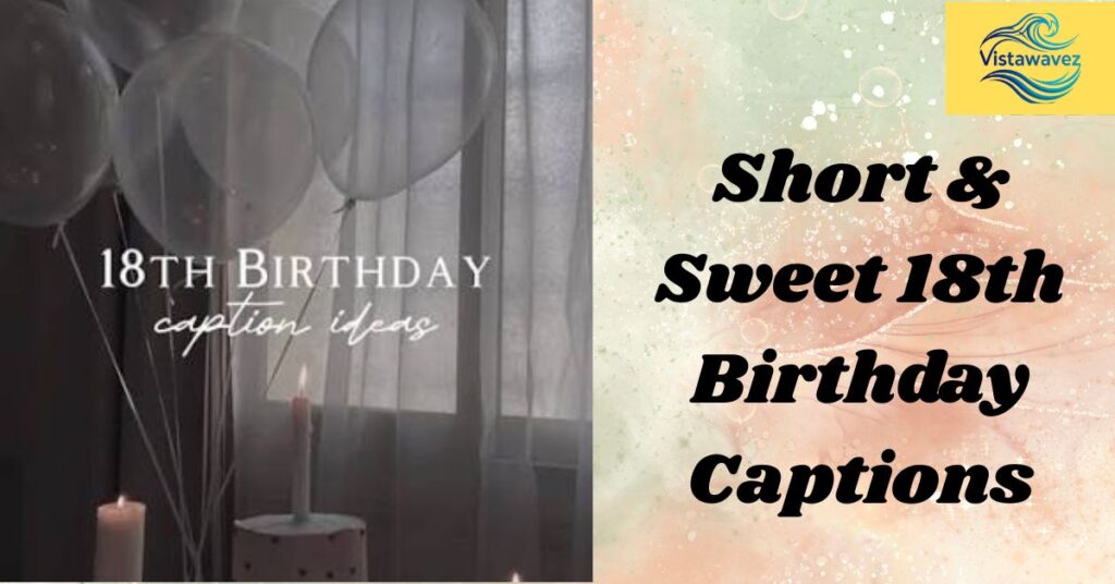 Short & Sweet 18th Birthday Captions