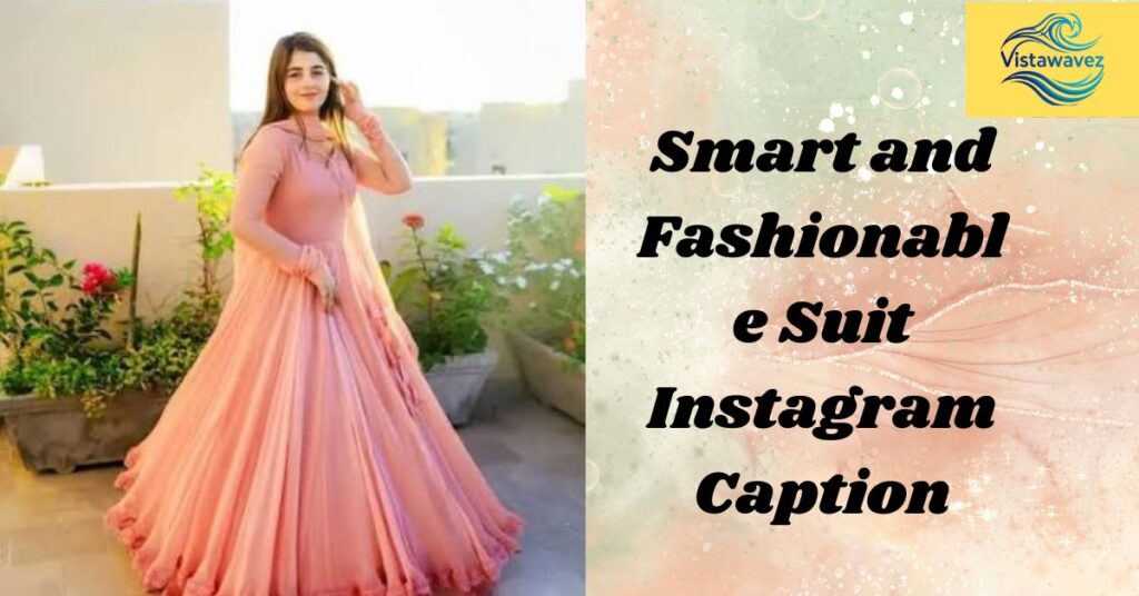 Smart and Fashionable Suit Instagram Caption