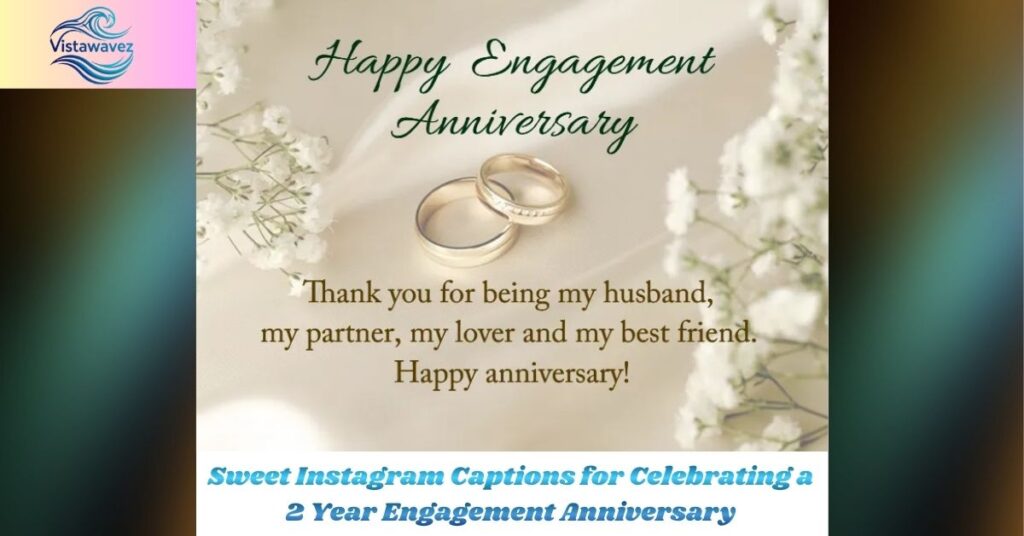 Sweet Instagram Captions for Celebrating a 2 Year Engagement Anniversary