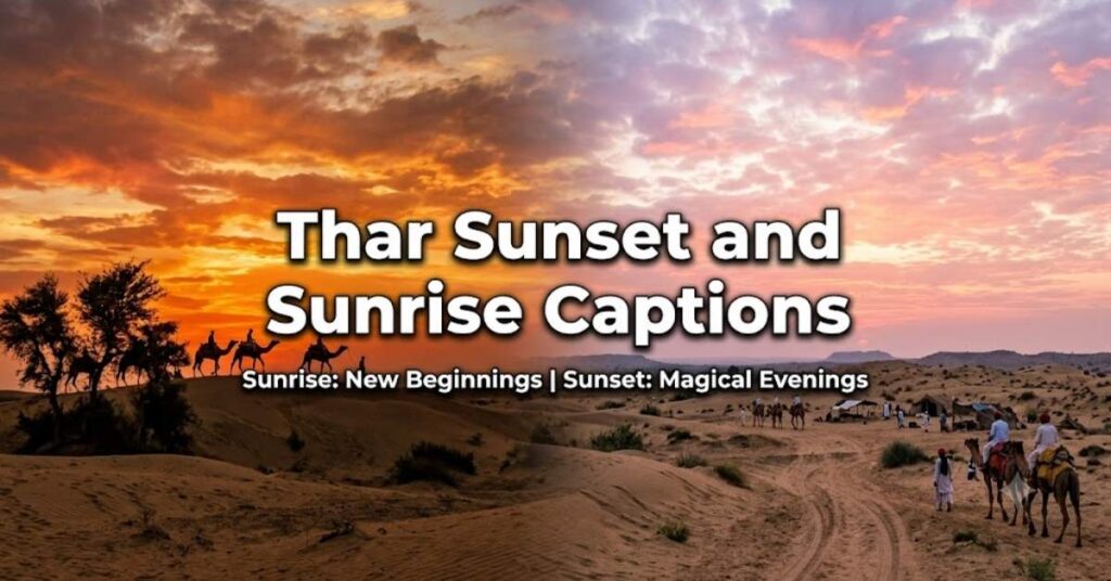Thar Sunset and Sunrise Captions