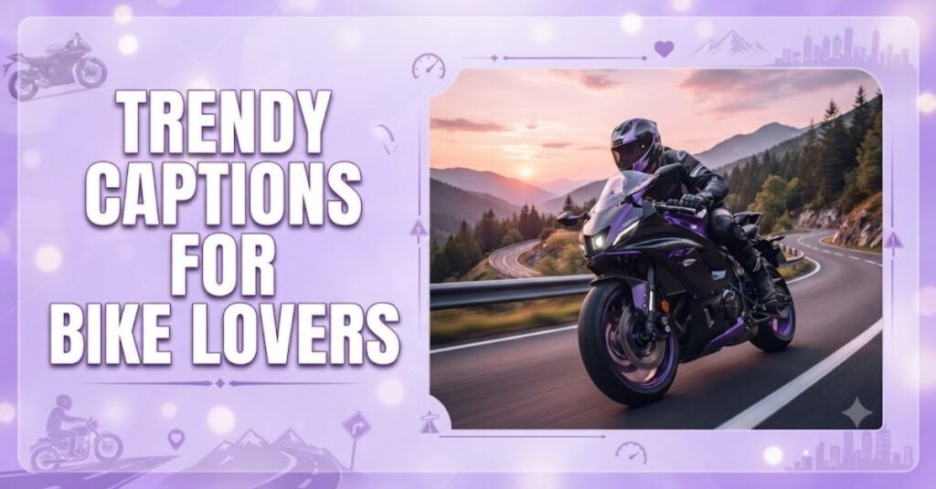 Trendy Captions for Bike Lovers