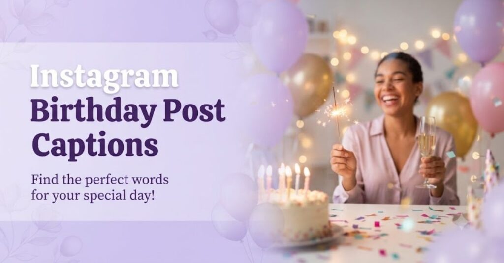 instagram Instagram Birthday Post Captions