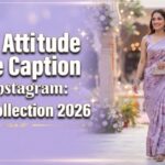 520+ Attitude Saree Caption for Instagram: Fierce Collection 2026