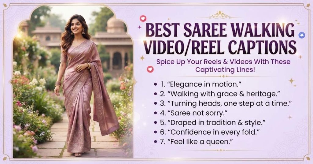 Best Saree Walking Video/Reel Captions
