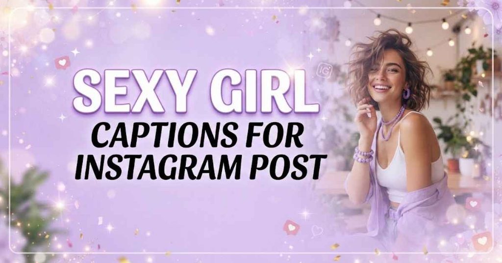 Sexy Captions for Instagram Post 