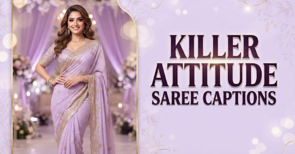 Killer Attitude Saree Captions