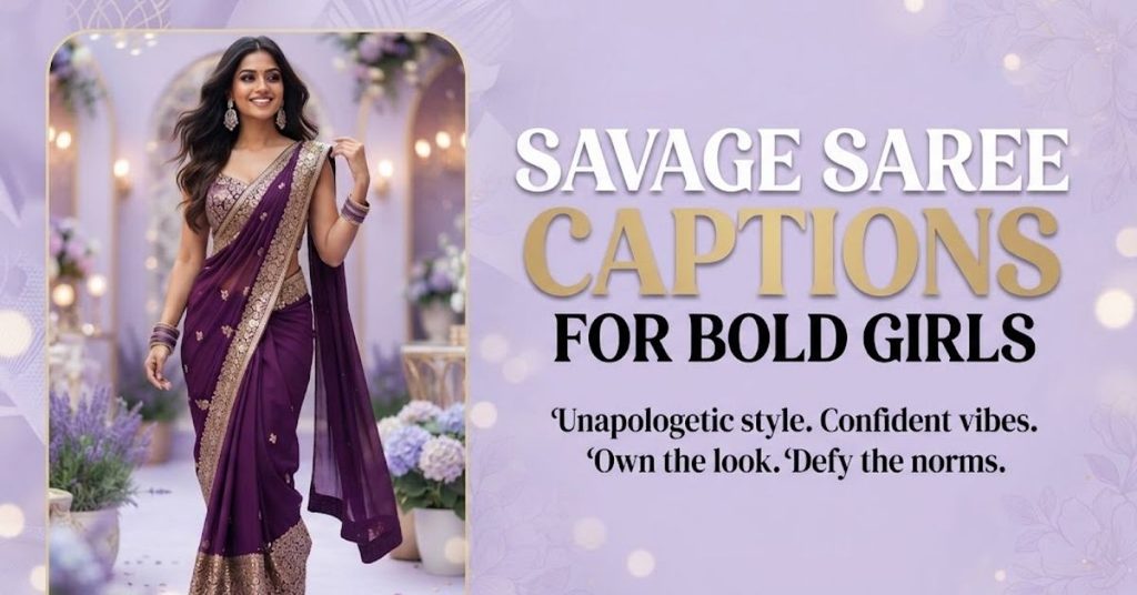 Savage Saree Captions for Bold Girls