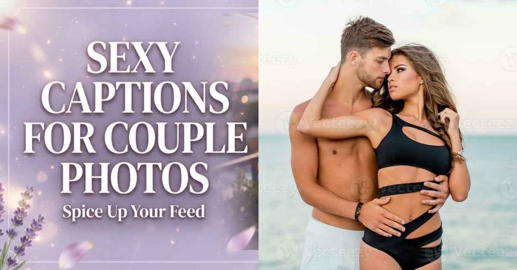 Sexy Captions for Couple Photos